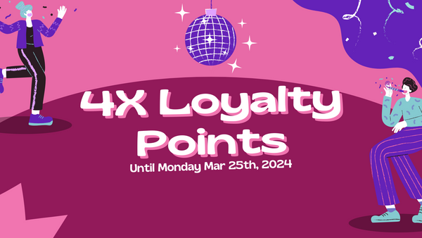 4X Loyalty Points Event