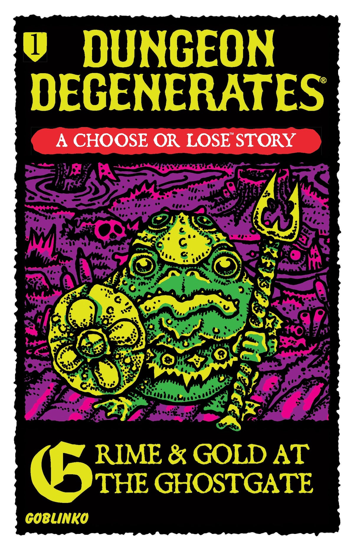 Dungeon Degenerates - Choose or Lose Book 1: Grime & Gold at the Ghostgates