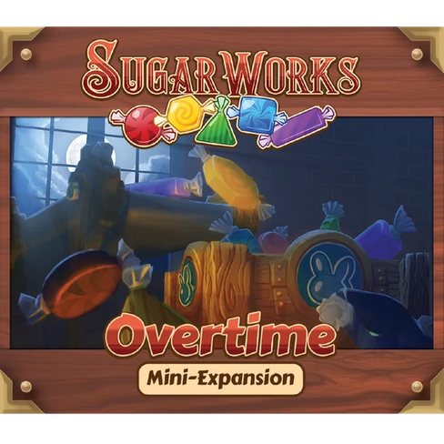 Sugarworks: Overtime Mini-Expansion *PRE-ORDER*