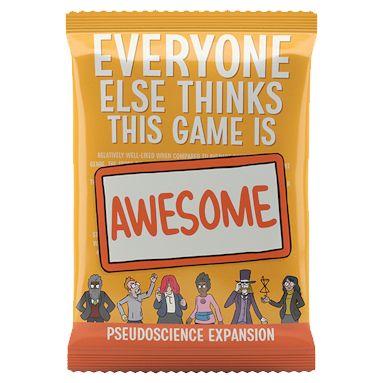 Everyone Else Thinks This Game is Awesome: Pseudoscience Booster *PRE-ORDER*
