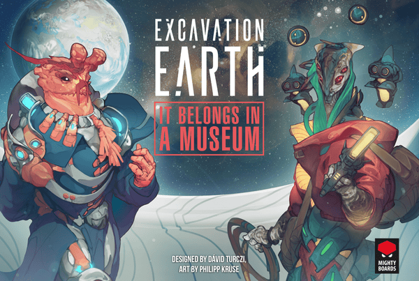 Excavation Earth: It Belongs in a Museum *PRE-ORDER*