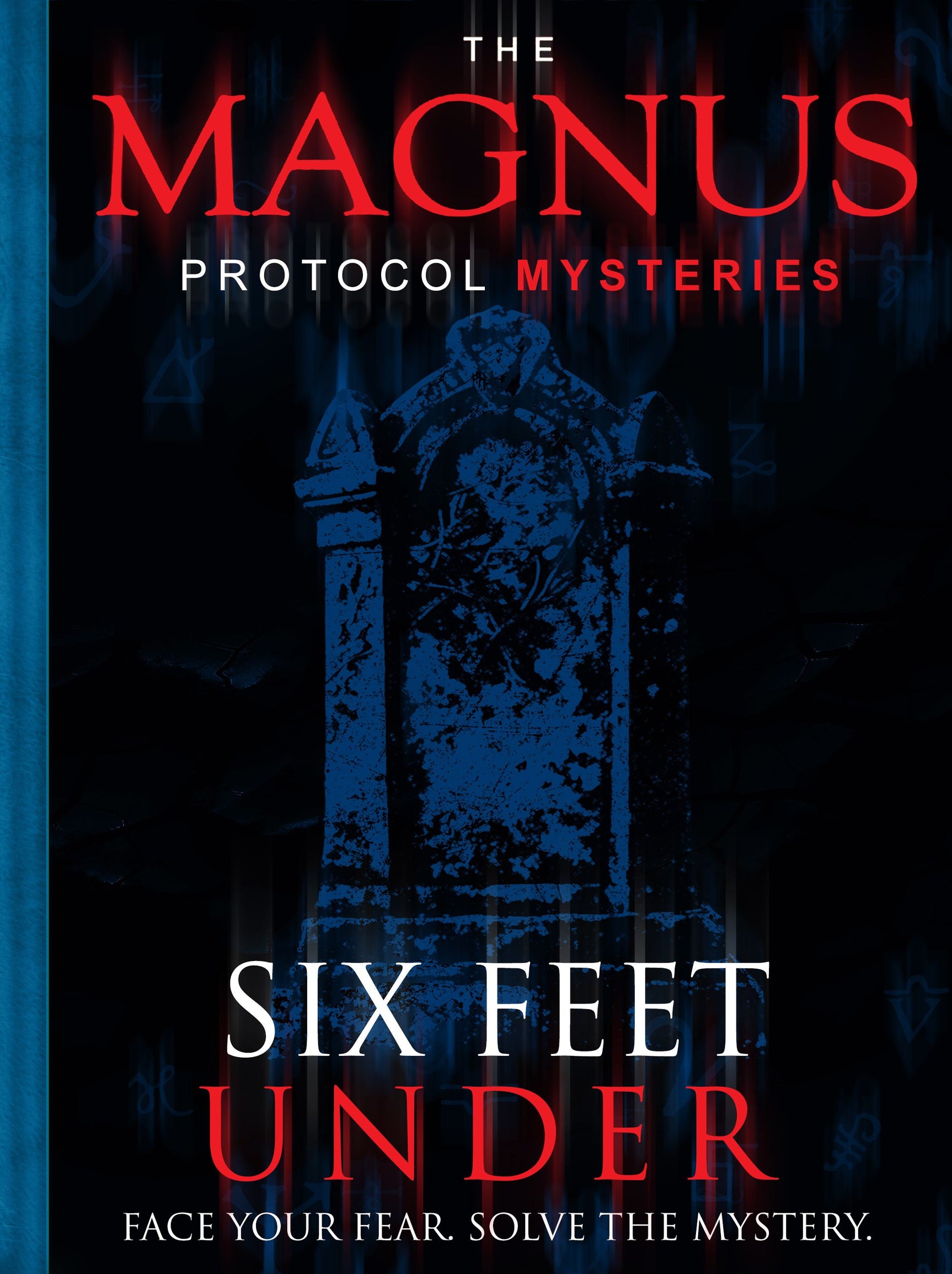 The Magnus Protocol Mysteries: Six Feet Under *PRE-ORDER*