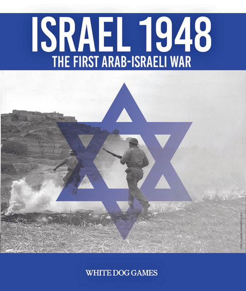 Israel 1948: The First Arab-Israeli War