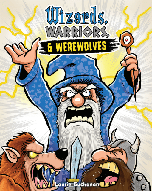 Wizerds, Warriors, and Werewolves *PRE-ORDER*