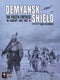 Demyansk Shield: the Frozen Fortress, February-May 1942