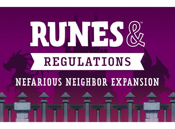Runes & Regulations: Nefarious Neighbor