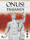 ONUS! Traianus (Import)