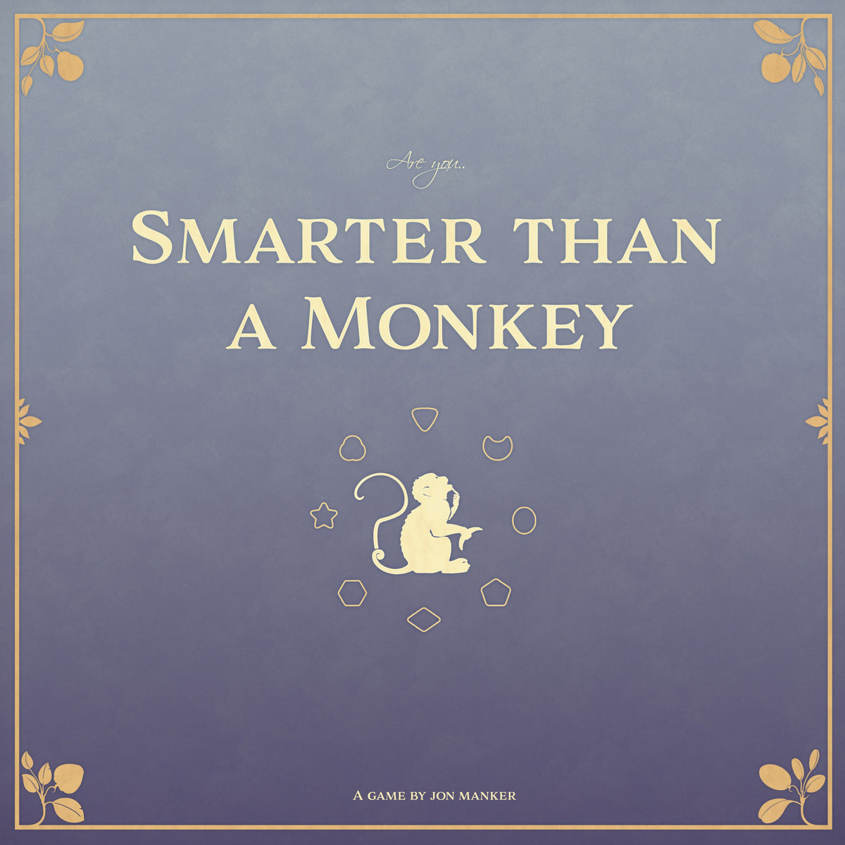 Smarter than a Monkey *PRE-ORDER*
