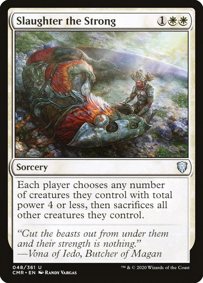 Slaughter the Strong (CMR-048) - Commander Legends [Uncommon]