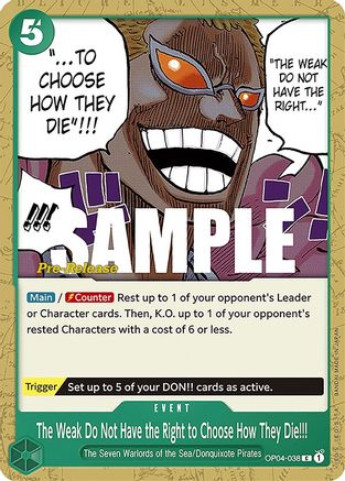 The Weak Do Not Have the Right to Choose How They Die!!! (OP04-038) - Kingdoms of Intrigue Pre-Release Cards  [Common]