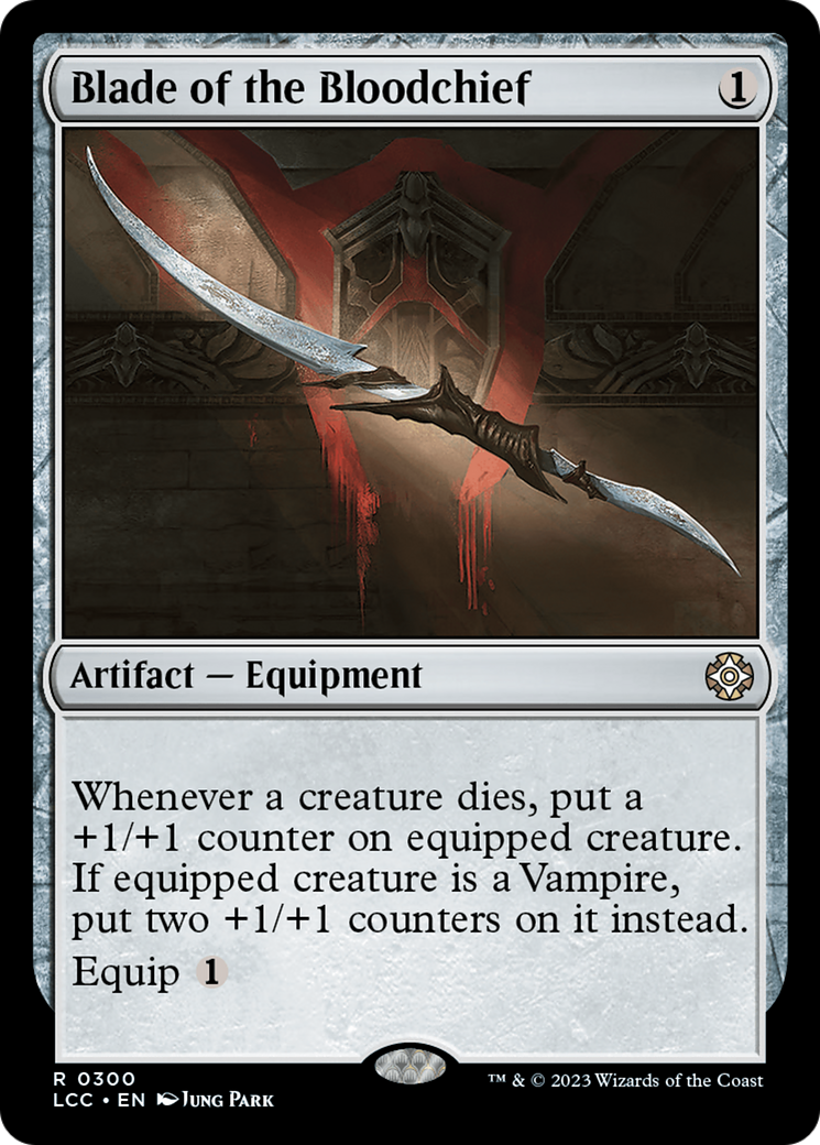 Blade of the Bloodchief (LCC-300) - The Lost Caverns of Ixalan Commander [Rare]