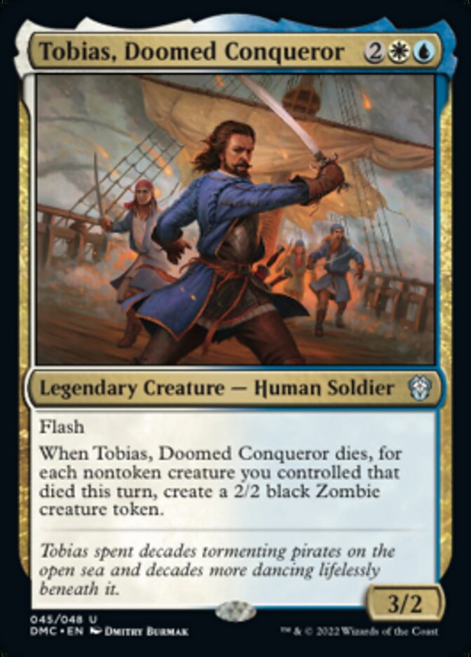 Tobias, Doomed Conqueror (DMC-045) - Dominaria United Commander [Uncommon]