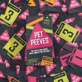 Pet Peeves *PRE-ORDER*