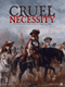 Cruel Necessity: The English Civil Wars 1640-1653
