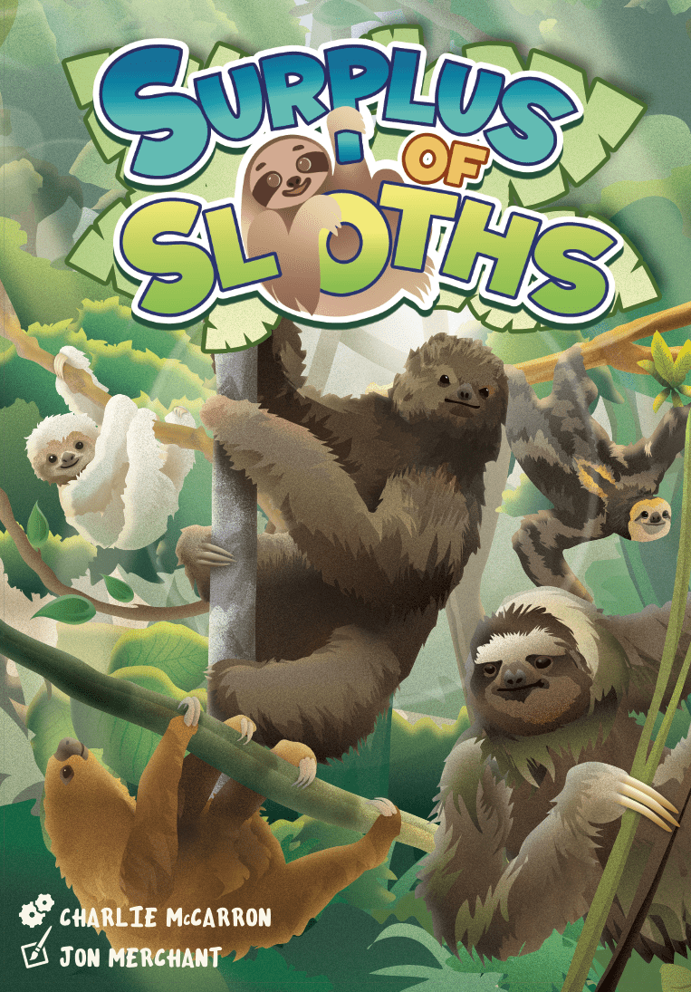 Surplus of Sloths *PRE-ORDER*