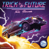 Trick to the Future *PRE-ORDER*