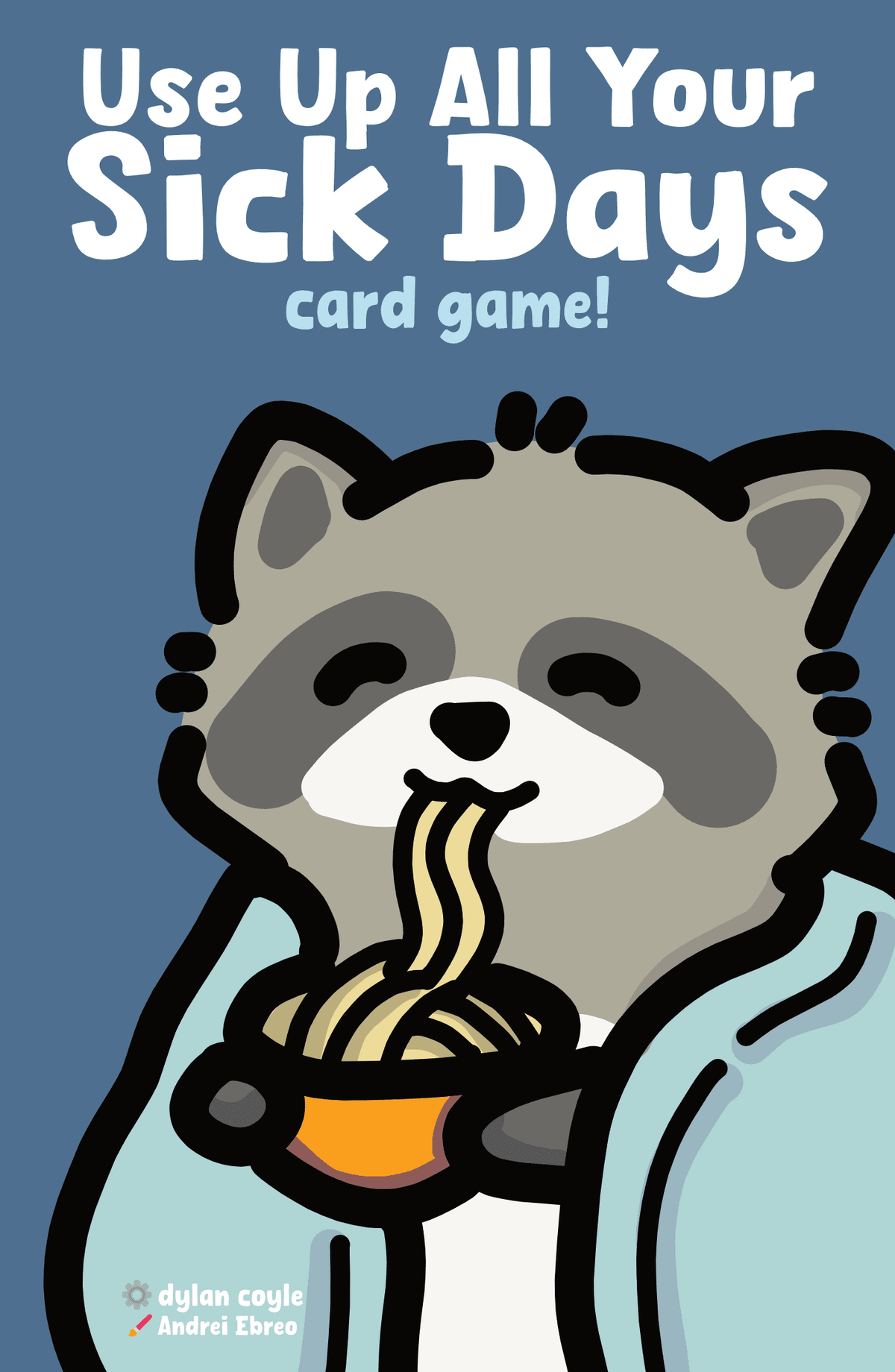 Use Up All Your Sick Days *PRE-ORDER*
