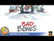Bad Bones