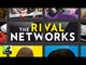The Rival Networks