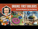 Origins: First Builders
