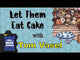 Let Them Eat Cake