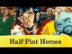 Half-Pint Heroes
