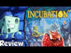 Incubation