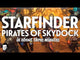 Starfinder: Pirates of Skydock
