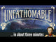 Unfathomable