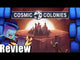 Cosmic Colonies