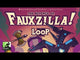 The LOOP: The Revenge of Fauxzilla