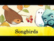 Songbirds