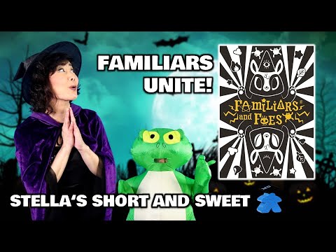 Familiars and Foes