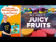 Juicy Fruits