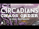Circadians: Chaos Order