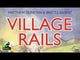 Village Rails