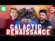 Galactic Renaissance