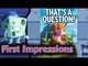 That's a Question!