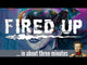 Fired Up