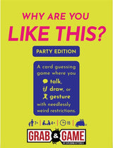 Why Are You Like This?: Grab & Game (Party Edition)