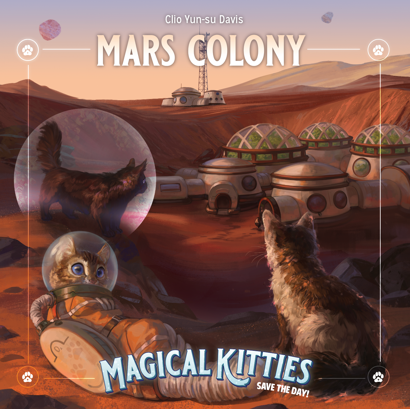 Magical Kitties Save the Day: Mars Colony (Soft Cover Book)