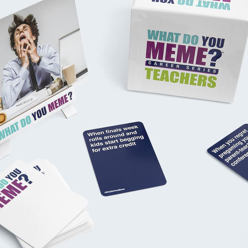 What Do You Meme?: Career Series - Teachers