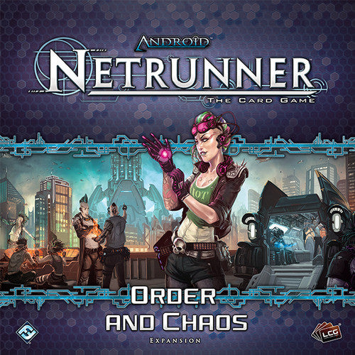 Android: Netrunner - Order and Chaos