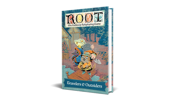 Root: The Roleplaying Game - Travelers and Outsiders