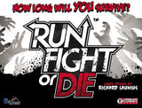 Run, Fight, or Die