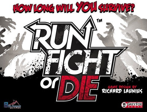 Run, Fight, or Die