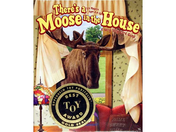 There's a Moose in the House