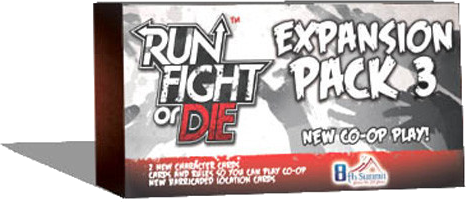 Run, Fight, or Die! Expansion Pack 3