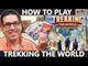 Trekking the World (Standard Edition)