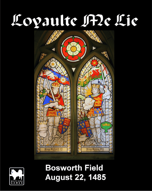Loyaulte Me Lie: Bosworth Field, 1485